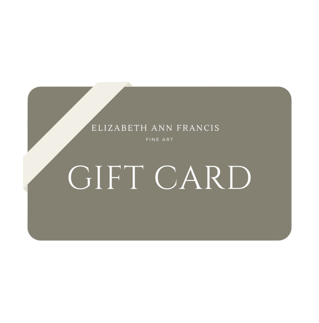 Elizabeth Ann Francis fine art | Gift Card